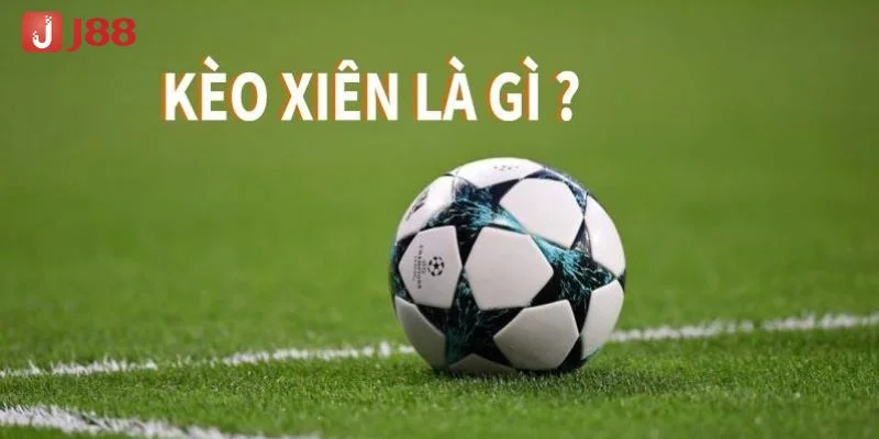 Cược Xiên Là Gì? Cách Bắt Kèo Cược Xiên Tại J88 Ăn Trọn 2 Cược xiên là gì là câu hỏi rất được quan tâm tại nhà cái J88.
